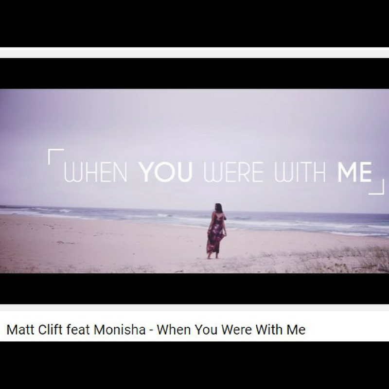 Matt Clift feat. Monisha – When You Were With Me