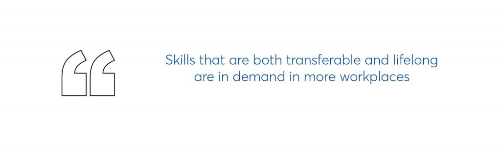 quote which reads skills that are both transferable and lifelong are in demand in more workplaces