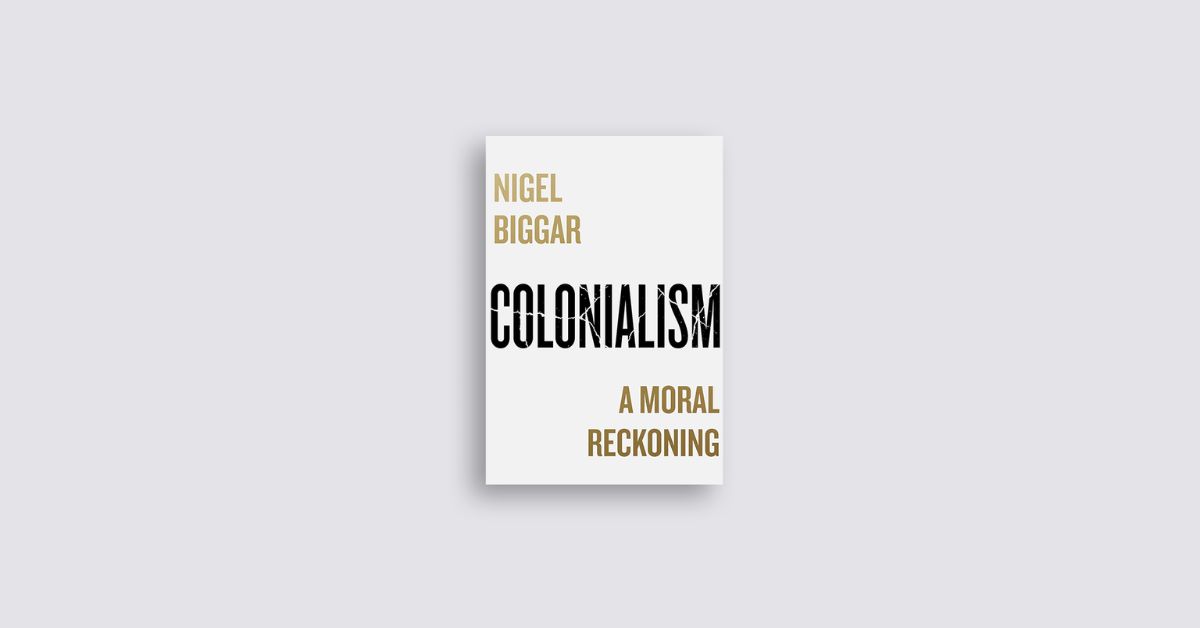 Colonialism: A Moral Reckoning – A John Anderson Book Review
